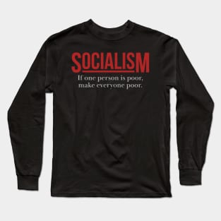 Anti-Socialism | Make Everyone Poor Long Sleeve T-Shirt